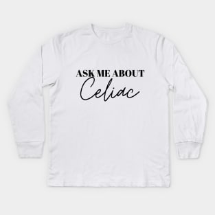 Ask me about celiac Kids Long Sleeve T-Shirt